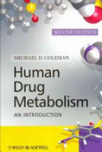 Michael Coleman - Human Drug Metabolism: An Introduction, 2nd ed.
