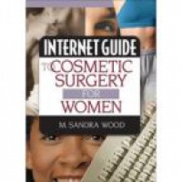 Wood M. - Internet Guide to Cosmetic Surgery for Women