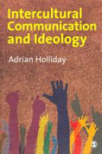 Adrian Holliday - Intercultural Communication & Ideology