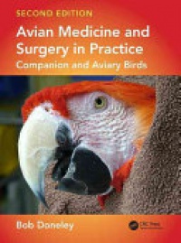 Bob Doneley - Avian Medicine and Surgery in Practice: Companion and Aviary Birds, Second Edition