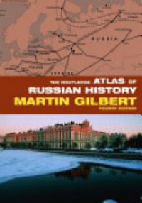 Gilbert M. - The Routledge Atlas of Russian History