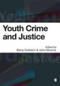 Goldson B. - Youth Crime and Justice