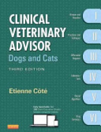 Cote - Clinical Veterinary Advisor: Dogs and Cats