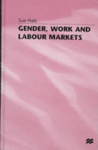 S. Hatt - Gender, Work and Labour Markets