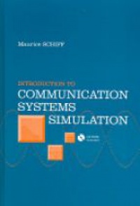 Schiff M. - Introduction to Communication Systems Simulation