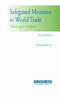 Lee Y. - Safeguard Measures in World Trade: The Legal Analysis