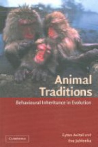 Avital E. - Animal Traditions: Behavioural Inheritance in Evolution