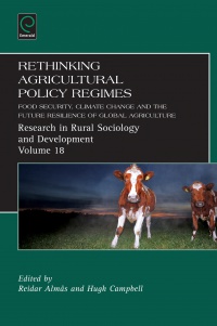Hugh Campbell, Terry Marsden - Rethinking Agricultural Policy Regimes: Food Security, Climate Change and the Future Resilience of Global Agriculture