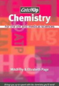 Fry M. - Catch Up Chemistry: For the Life and Medical Sciences