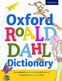 Rennie S., Dahl R. - Oxford Roald Dahl Dictionary