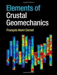 Fran?§ois Henri Cornet - Elements of Crustal Geomechanics