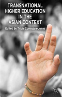 Coverdale-Jones - Transnational Higher Education in the Asian Context