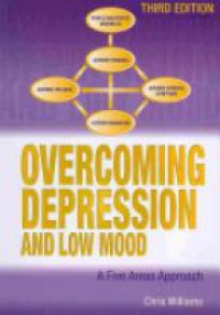Christopher Williams - Overcoming Depression and Low Mood: A Five Areas Approach
