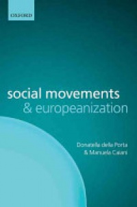 della Porta, Donatella; Caiani, Manuela - Social Movements and Europeanization