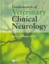 Bagley R. - Fundamentals of Veterinary Clinical Neurology