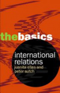 Sutch P. - International Relations: The Basics
