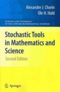 Alexandre J. Chorin - Stochastic Tools in Mathematics and Science