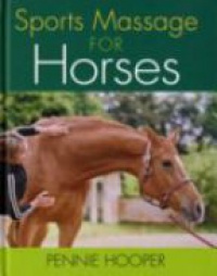 Hooper P. - Sports Massage for Horses