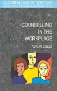 Coles A. - Counselling in the Workplace