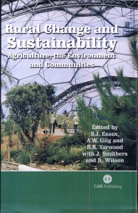 Stephen J Essex,Andrew W Gilg - Rural Change and Sustainability: Agriculture, the Environment and Communities