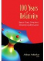 100 Years of Relativity: Space-Time Structure, Einstein and Beyond