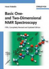 Horst Friebolin - Basic One- and Two-Dimensional NMR Spectroscopy