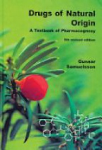 Samuelsson G. - Drugs of Natural Origin: A Textbook of Pharmacognosy, 5th Edition
