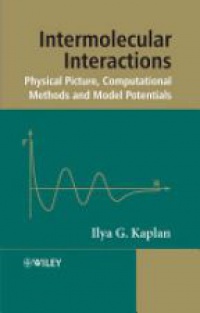 Kaplan - Intermolecular Interactions: Physical Picture, Computational Methods and Model Potentials