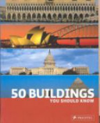 Kuhl I. - 50 Buildings You Should Know