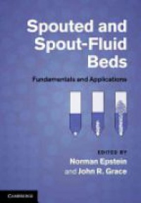 Epstein - Spouted and Spout-Fluid Beds, Fundamentals and Applications