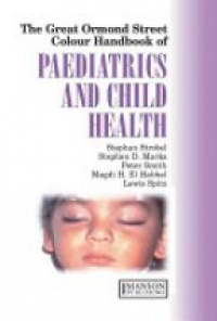 Magdi El Habbal,Peter K. Smith - The Great Ormond Street Colour Handbook of Paediatrics and Child Health