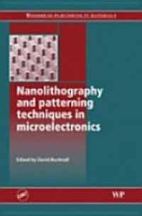 Bucknall D. - Nanolithography and Pattering Techniques in Microelectronics