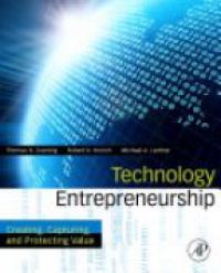 Thomas N. Duening - Technology Entrepreneurship: Creating, Capturing, and Protecting Value 