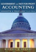 Government and Not–for–Profit Accounting: Concepts and Practices