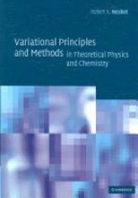 Nesbet R. - Variational Principles and Methods in Theoretical Physics and Chemistry