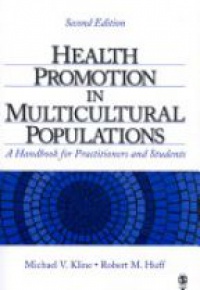 Michael V. Kline,Robert M. Huff - Health Promotion in Multicultural Populations: A Handbook for Practitioners and Students