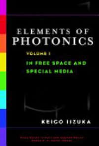 Iizuka K. - Elements of Photonics, Vol. 1