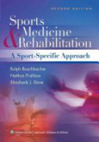 Buschbacher R. - Sports Medicine and Rehabilitation 2/e (A Sports Specific Approach)