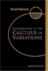 Dacorogna B. - Introduction to the Calculus of Variations