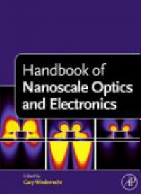 Gary Wiederrecht - Handbook of Nanoscale Optics and Electronics