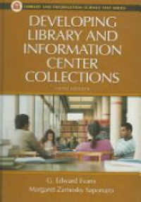 Evans G. - Developing Library and Information Center Collections