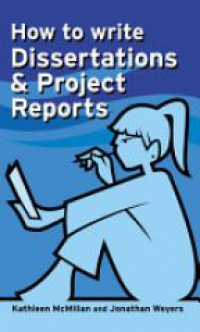 McMillan K. - How to Write Dissertations & Project Reports