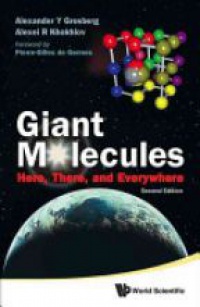 Grosberg Alexander Y,Khokhlov Alexei R - Giant Molecules: Here, There, And Everywhere (2nd Edition)