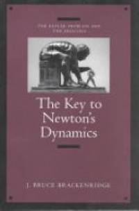 Brackenridge J. - The Key to Newton´s Dynamics