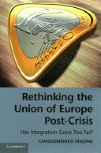 Majone - Rethinking the Union of Europe Post-Crisis