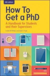 Phillips E. - How to Get a PhD a Handbook for Students and Their Supervisors