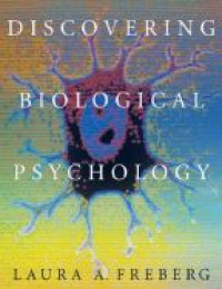 Freberg L. A. - Discovering Biological Psychology
