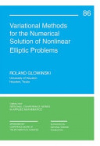 Roland Glowinski - Variational Methods for the Numerical Solution of Nonlinear Elliptic Problems