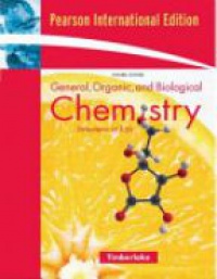 Timberlake K. - General, Organic and Biological Chemistry: Structures of Life with Student Access Kit 