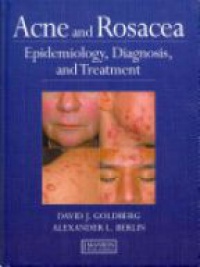 David J Goldberg,Alexander Berlin - Acne and Rosacea: Epidemiology, Diagnosis and Treatment